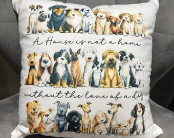 Dog Breeds Pillow, "A House is not a home..." Design, Soft Cushion