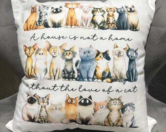 Cat Cushion, 'House is Not a Home' Pillow, Cat Lover Gift