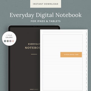 May include: A digital notebook for iPads and tablets with a dark gray cover that says "Everyday Notebook" in gold lettering. The notebook has four color options and hyperlinked tabs. The image shows a preview of the notebook's interior, which is white with gray lines.