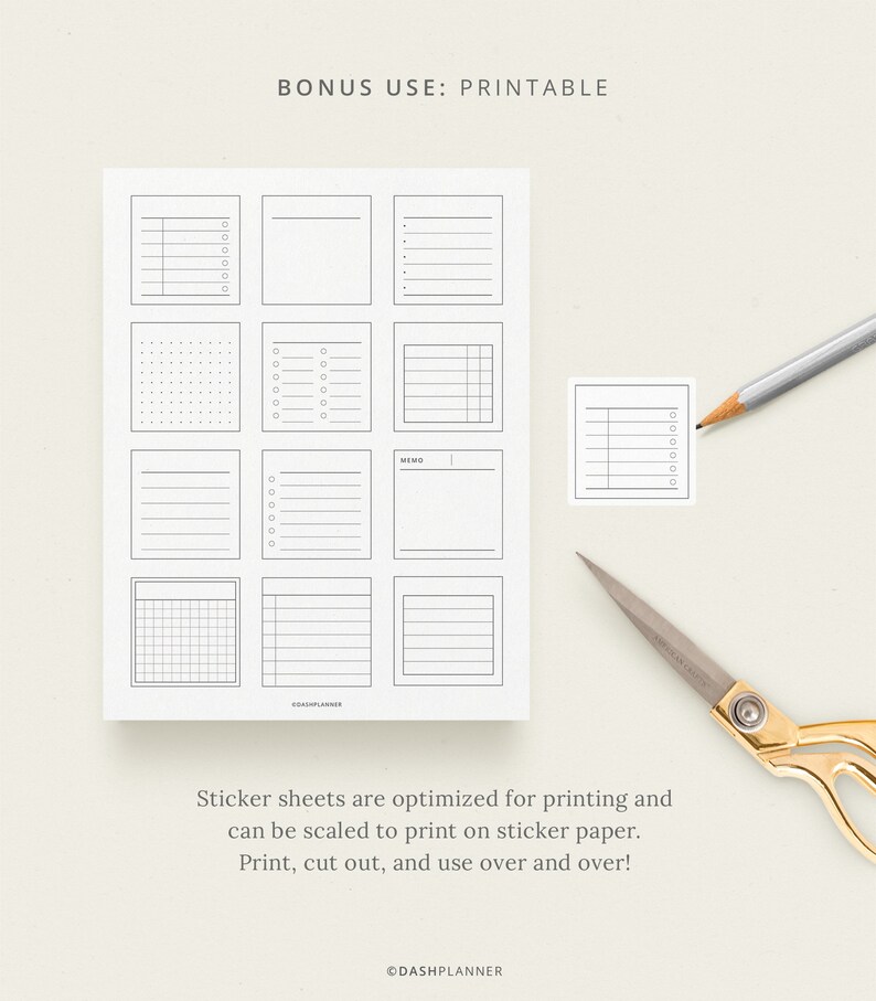May include: Printable sticker sheet with nine different designs, including lined, grid, dotted, and blank squares. The text "BONUS USE: PRINTABLE" is at the top of the sheet. The text "DASHPLANNER" is at the bottom of the sheet.