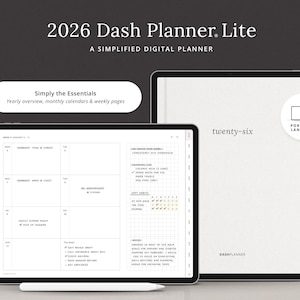 May include: Two digital tablets displaying a digital planner. The text "2026 Dash Planner Lite" is at the top. One tablet shows a weekly calendar view, and the other shows a cover with the text "twenty-six". The image also includes the text "Simply the Essentials".