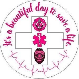 Nurse. It&#39;s a beautiful day to save a life.  Reflective or Matte Vinyl Decal Sticker First Responder BSN RN Medical