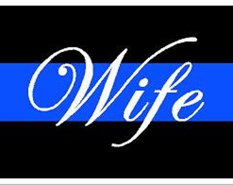 Blue Line Wife Reflective or Matte Vinyl Decal Sticker or Magnet. Sheriff Deputy Trooper Police Wife