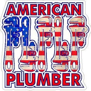American Plumber.  Pipefitter Plumber Trade work Reflective or Matte Vinyl Decal Sticker