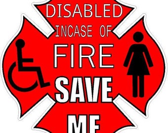Disabled. Incase of fire Save Me. Reflective or Matte Vinyl Decal Sticker Female Figure Emergency Assistance