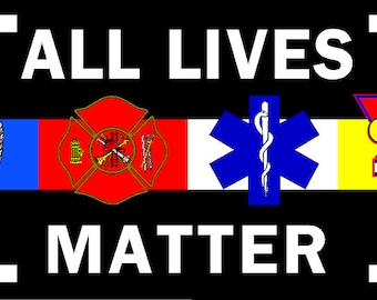 All Lives Matter Fire Police Medic Dispatch Novelty Car Tag License plate EMT EMS Rescue LEO Paramedic
