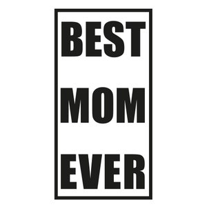 Mother&#39;s Day wooden stamp - BEST MOM EVER (60 x 30 mm)