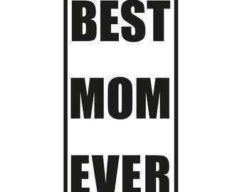 Mother's Day wooden stamp - BEST MOM EVER (60 x 30 mm)