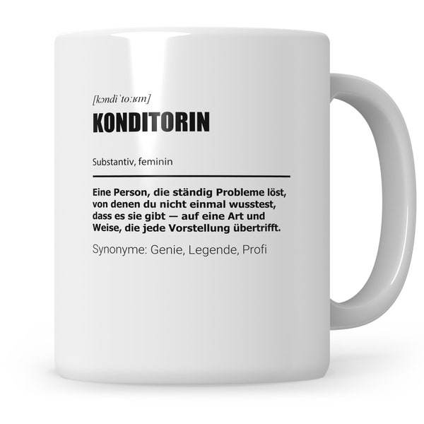 Tasse Konditorin lustig, Konditorin Geschenk Beruf, Spruch Konditorei Geschenkidee, Kaffeetasse Beruf Bäckerin Teetasse Kaffeebecher Becher