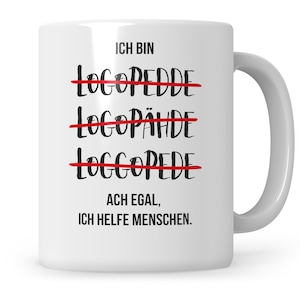 Logopäde Tasse, Logopäden Geschenk, Logopäde Geschenkidee, Spruch Humorvoll Logopädie Tasse Kaffeetasse