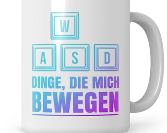 Gaming Mug WASD, Things that move me Coffee Mug for Gamer Gift Gamer Gift Idea Gaming Saying Funny Gaming Fans