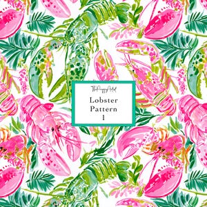 May include: A vibrant pattern featuring pink and green lobsters, tropical leaves, and floral accents on a white background. The text "Lobster Pattern 1" is displayed in a teal-bordered box. The design has a watercolor style.