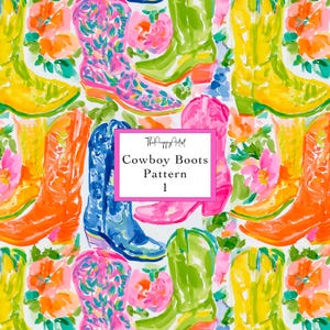 May include: A vibrant pattern featuring watercolor-style cowboy boots in various colors, including pink, blue, orange, and green. The boots are adorned with floral designs and set against a white background. The text "Cowboy Boots Pattern 1" is displayed.