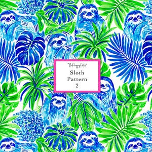 May include: A vibrant pattern featuring watercolor sloths in shades of blue, surrounded by lush green and blue tropical foliage. The design includes the text "Sloth Pattern 2" within a pink-bordered rectangle.
