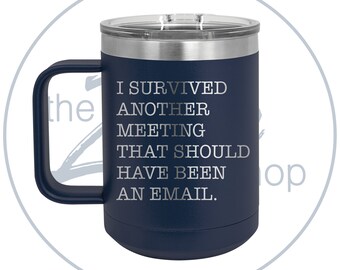 I Survived Another Meeting That Should Have Been An Email Etsy