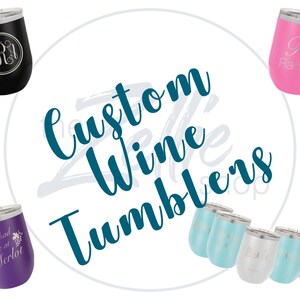 Custom Wine Stemless Tumbler, Laser Engraved Tumbler,  Custom Made, Custom Gift, Bridal Party Gifts, Bachelorette Party