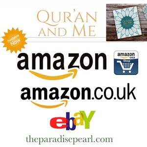 May include: Image featuring the text "Qur'an and Me" in a stylized font, along with logos for Amazon, Amazon.co.uk, and eBay. A small "Available Now" sticker is in the upper left corner. A book with a floral design is in the upper right.