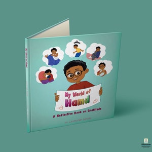 Puede incluir: Un libro colorido titulado "My World of Hamd: A Reflective Book on Gratitude" de Lateefan Anve. La portada presenta una ilustración de un niño pequeño sosteniendo un cartel con el título del libro.