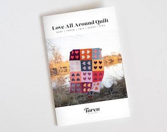 Love All Around Quilt Pattern - Paper Pattern - by Taren Studios