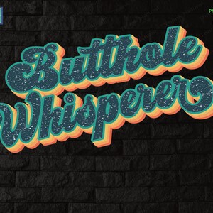 Butthole Whisperer Retro, Sublimation Design, Sarcastic Jokes, Vintage Design T-Shirt, Birthday, Halloween costume, Christmas costume