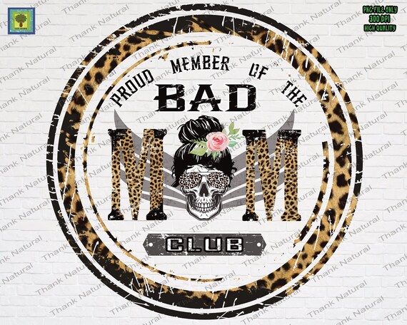 Proud Member of the Bad Mom Club skull, Bad mom skull, mom life Skull, skull, Mom Sublimation Design, PNG file, Leopard Print, Bad Mom png