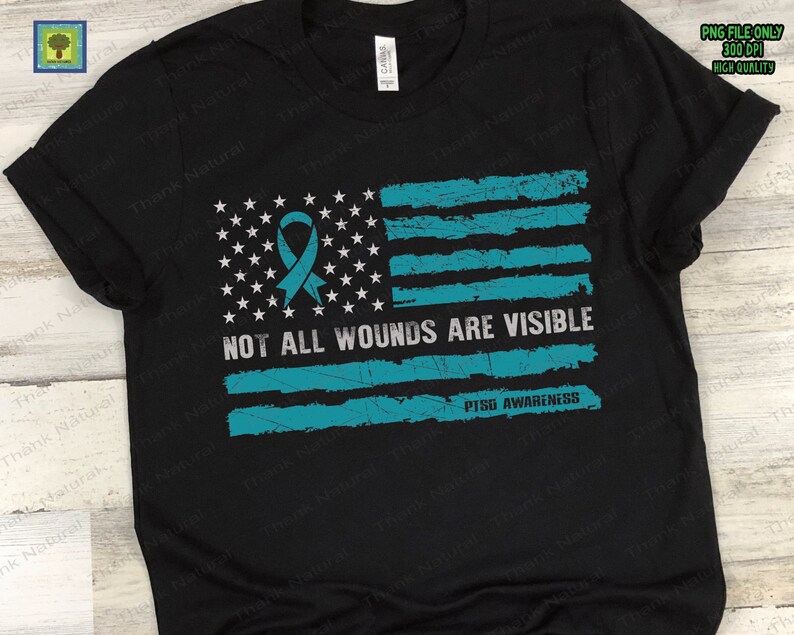 May include: A black t-shirt with a distressed American flag design in teal blue. The flag has a teal blue ribbon in the top left corner and the text "NOT ALL WOUNDS ARE VISIBLE" in white. The text "PTSD AWARENESS" is in white below the flag.
