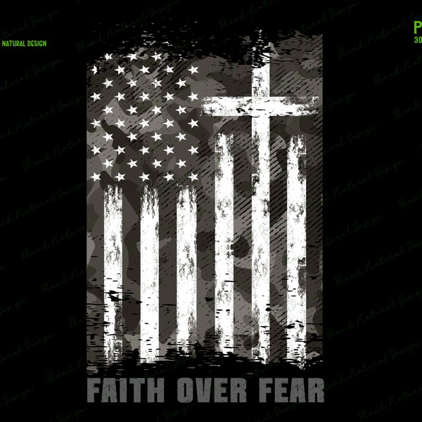 Faith over Fear PNG, Sublimation Designs, American Flag Cross, Patriotic, US Camouflage Flag, Bible Verse, Christian Cross Jesus