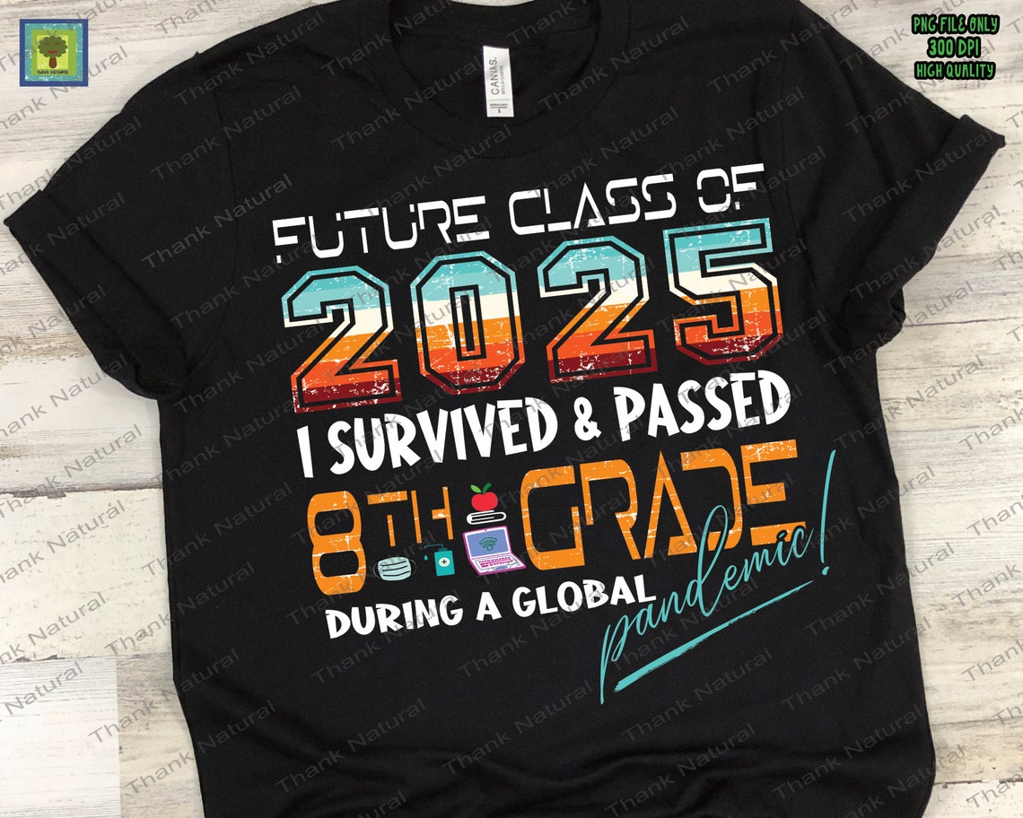 Future Class of 2025 I survived passed 8th during Pandemic Etsy