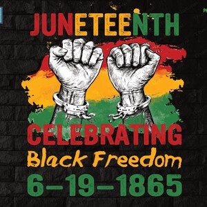 Juneteenth Celebrating Black Freedom 1865 African American PNG, Sublimation Design, T-Shirt Design, Juneteenth png, June 19, 1865