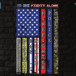 No One Fights Alone Proud Job PNG, USA Flag, Patriotic American Military Job, Sublimation Design, 4th Of July, Independence Day, Nurse, EMS