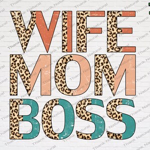 WIFE MOM BOSS, Sublimation Designs Download, Leopard Digital Design, Mom Quotes, Mother Day, Mom Life, Cheetah Mom, png instant download