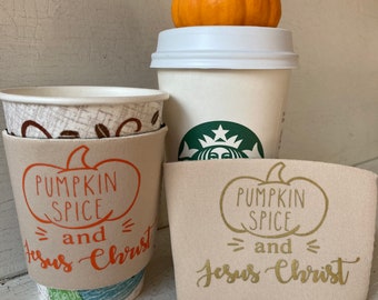 Pumpkin Spice & Jesus Christ hot/iced beverage sleeve