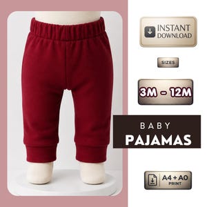 May include: Solid dark red baby pajama pants with an elastic waistband and ribbed cuffs at the ankles. The image includes text labels: INSTANT DOWNLOAD, SIZES 3M - 12M, BABY PAJAMAS, and A4 + A0 PRINT, indicating a digital sewing pattern file.
