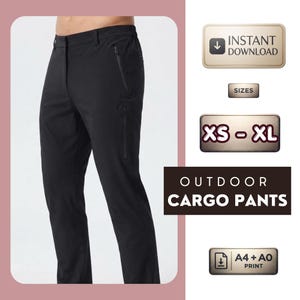 May include: Black cargo pants featuring a zippered pocket on the thigh and a zippered hip pocket. The image includes text stating INSTANT DOWNLOAD, SIZES XS - XL, OUTDOOR CARGO PANTS, and A4 + A0 PRINT. The pants have a standard waistband and belt loops.
