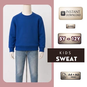 May include: A royal blue long-sleeve sweatshirt with a crew neckline and ribbed cuffs, worn with light blue denim jeans. The image includes text labels: INSTANT DOWNLOAD, SIZES 5Y - 12Y, KIDS SWEAT, and A4 + A0 PRINT.