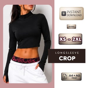 May include: A black long-sleeve mock neck crop top paired with white drawstring sweatpants and a pink and black lace-patterned waistband. Text includes INSTANT DOWNLOAD, SIZES XS - 2XL, LONGSLEEVE CROP, and A4 + A0 PRINT.