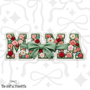 May include: Embroidered patch spelling "MAMA" with floral designs in each letter. The letters are filled with pink, red, and white flowers, and a green bow is tied across the center. The Joyful Pineapple logo is at the bottom.