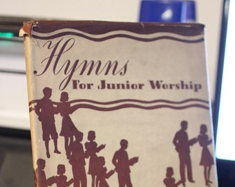 1940 Hymns For Junior Worship - Antique Christian Hymnal - With Original Dust Jacket
