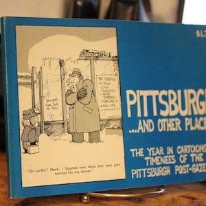 1977 Pittsburgh...y otros lugares - El año en dibujos animados por la actualidad del Pittsburgh Post-Gazette - Caricaturas políticas de periódicos antiguos
