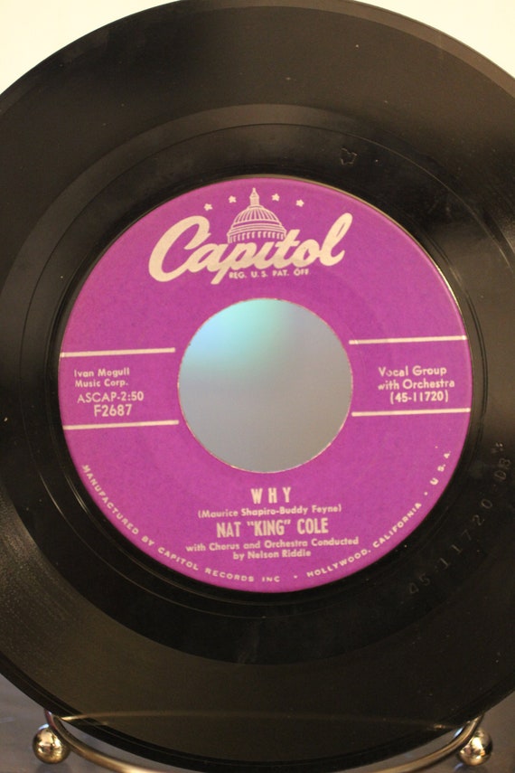 Nat King Cole - 1954 Capitol 45 RPM Record Why + Answer Me, My
