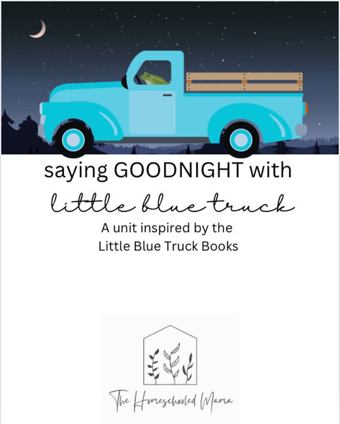 Little Blue Truck Goodnight Homeschool Curriculum for Toddler Preschool ...