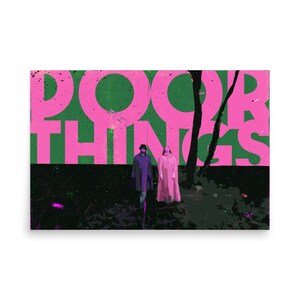 May include: A pink and green graphic with the text "Poor Things" in large pink letters. Two figures, one in a purple coat and one in a pink coat, stand in front of the graphic.
