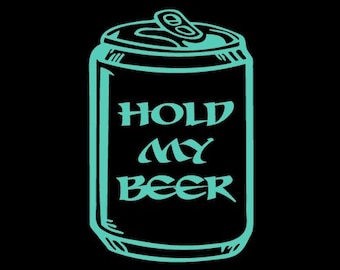 Hold My Beer Cut Vinyl Sticker