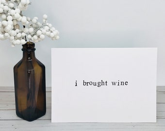 Funny Break Up Card - i brought wine - Divorce Card, Lost Love, Hand Stamped, Handmade