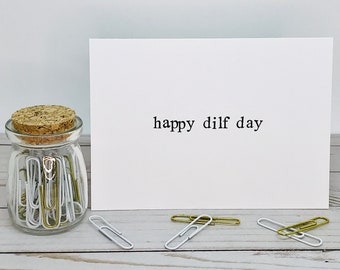 Funny Father's Day Card - happy dilf day - card for dad, hand stamped, blank card, handmade