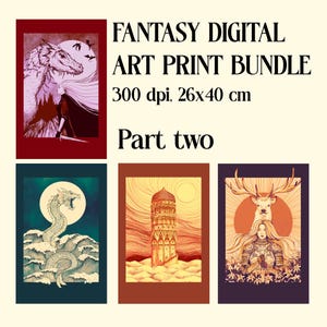May include: A fantasy digital art print bundle, part two, featuring four illustrations. The prints include a dragon and woman, a sea serpent, a tower, and a woman with a deer. Each print is 26x40 cm.