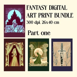 May include: A digital art print bundle featuring four fantasy-themed illustrations. The prints include images of a castle, a woman in a gown, a woman in a forest, and a sword. The text reads "FANTASY DIGITAL ART PRINT BUNDLE" and "300 dpi, 26x40 cm."