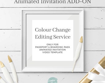 Colour Change Editing Service for 1 Passport Invitation Video Template OR Boarding Pass Animated Invitation Video Template