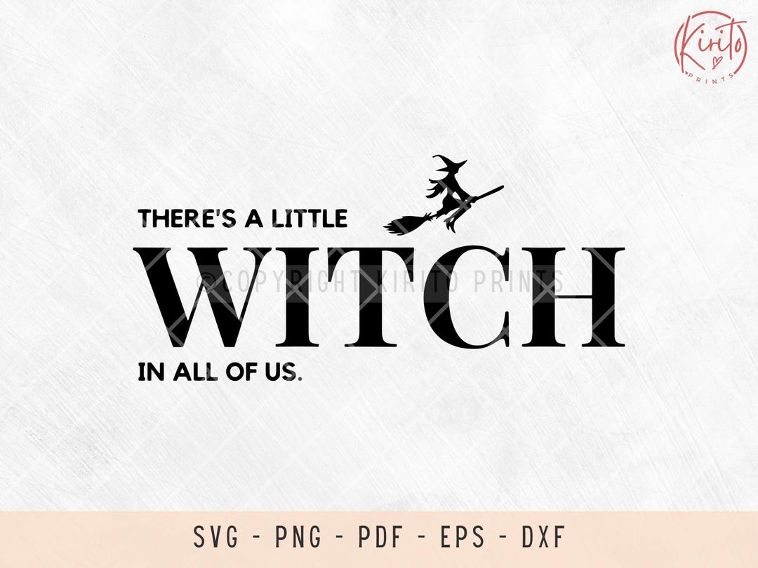 There's a Little Witch in All of Us Svg Files, Svg Files for Laser, Svg ...