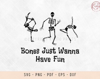 Bones just wanna have fun svg file for halloween